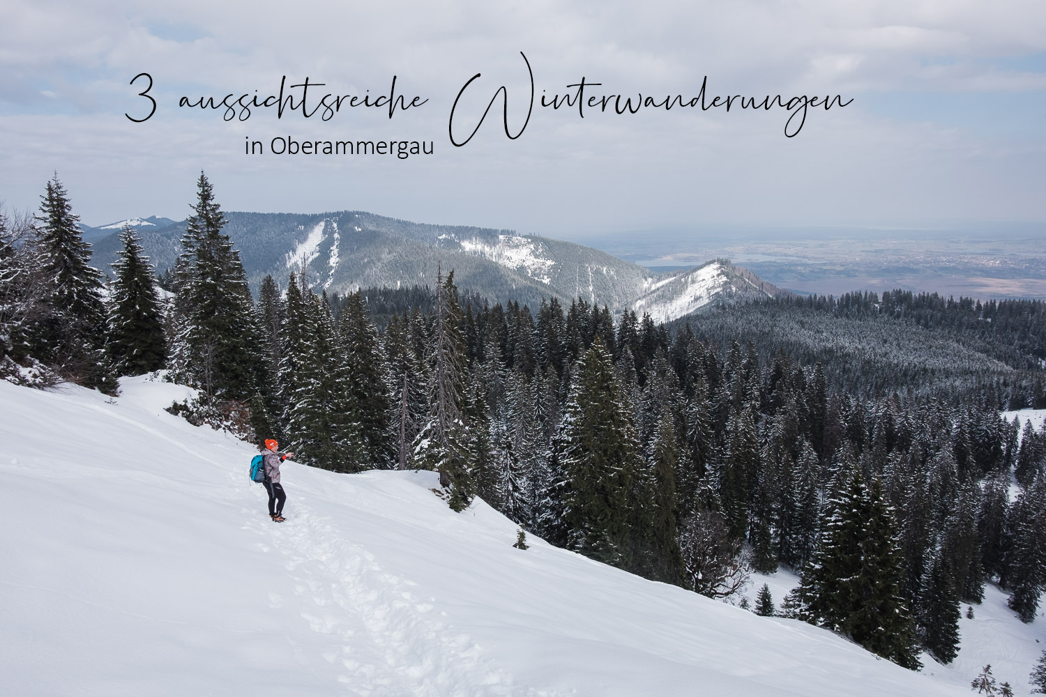 3 aussichtsreiche Winterwanderungen in Oberammergau